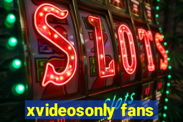 xvideosonly fans